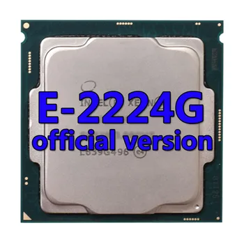Xeon CPU E-2224G ametlik versioon CPU 8MB 3.5 GHZ 4Core/4Thread 71W Protsessori LGA-1151 JAOKS C240 Emaplaadi