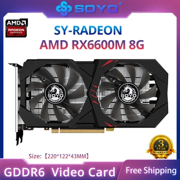 SOYO Uus AMD Radeon RX6600M 8 GB graafikakaart GDDR6 Video Mälu PCIE4.0x8 Mängude Graafika Kaart Lauaarvuti GPU Kaardid